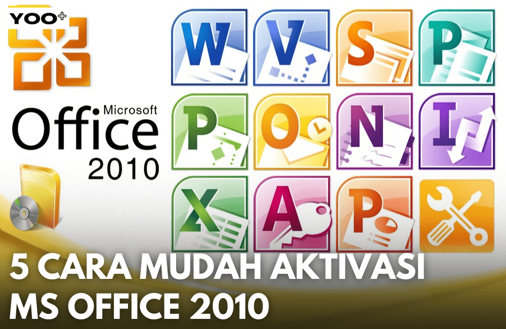 5 Cara Mudah Aktivasi Office 2010